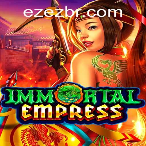 Imersão no Universo de 'ImmortalEmpress' e as Inovações da EZEZ.com