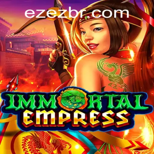 Imersão no Universo de 'ImmortalEmpress' e as Inovações da EZEZ.com