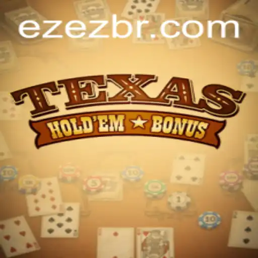 Descubra as Emoções do Texas Hold'em Bonus com EZEZ.com